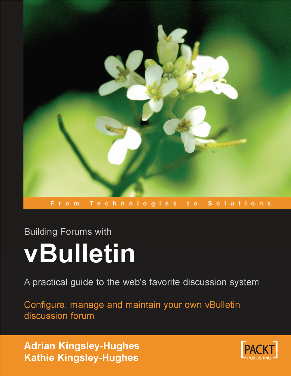 Building Forums with Vbulletin Creating and Maintaining Online Discussion Forums