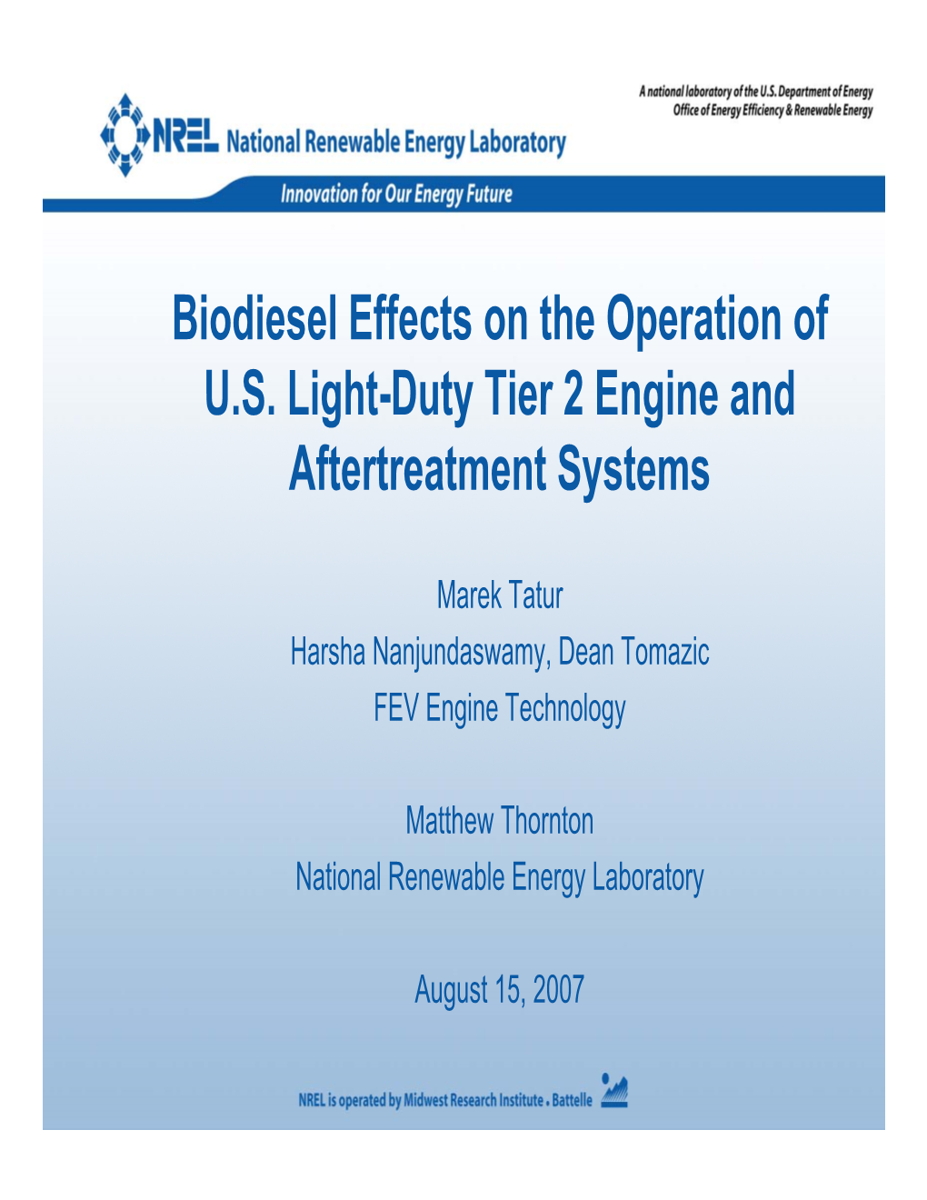 Biodiesel Effects on the Operation of U.S. Light Duty Tier 2 Engine And