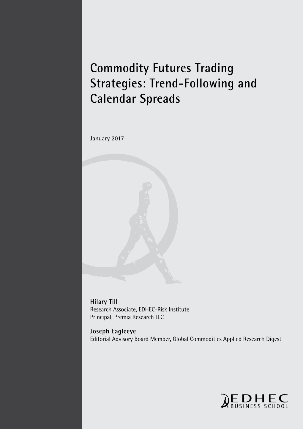 Commodity Futures Trading Strategies: Trend-Following and Calendar Spreads