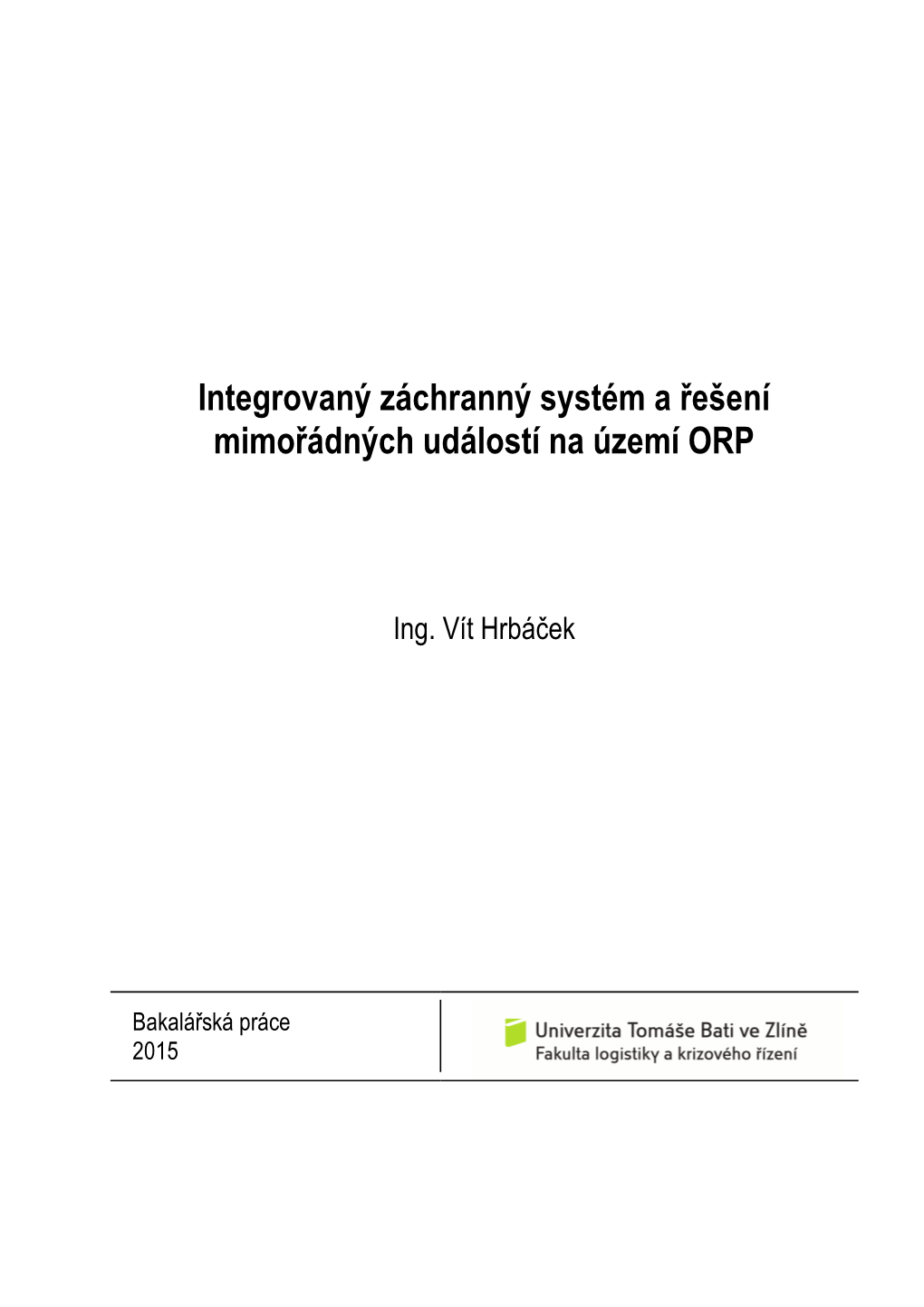 Integrovaný Záchranný Systém a Řešení Mimořádných Událostí Na Území ORP