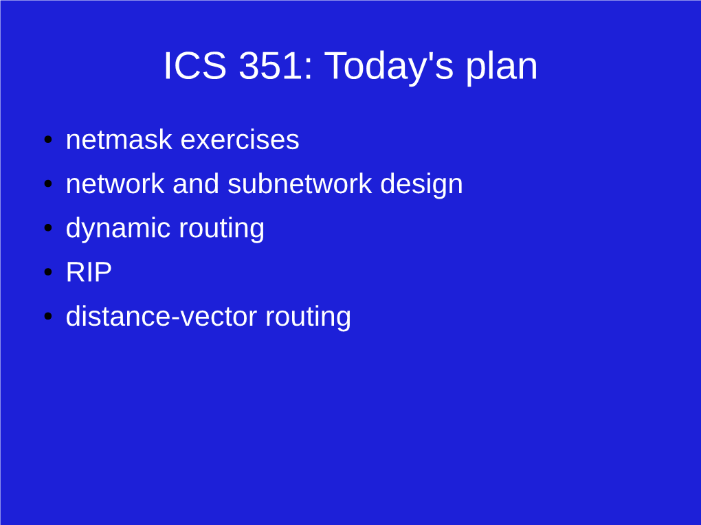 ICS 351: Today's Plan