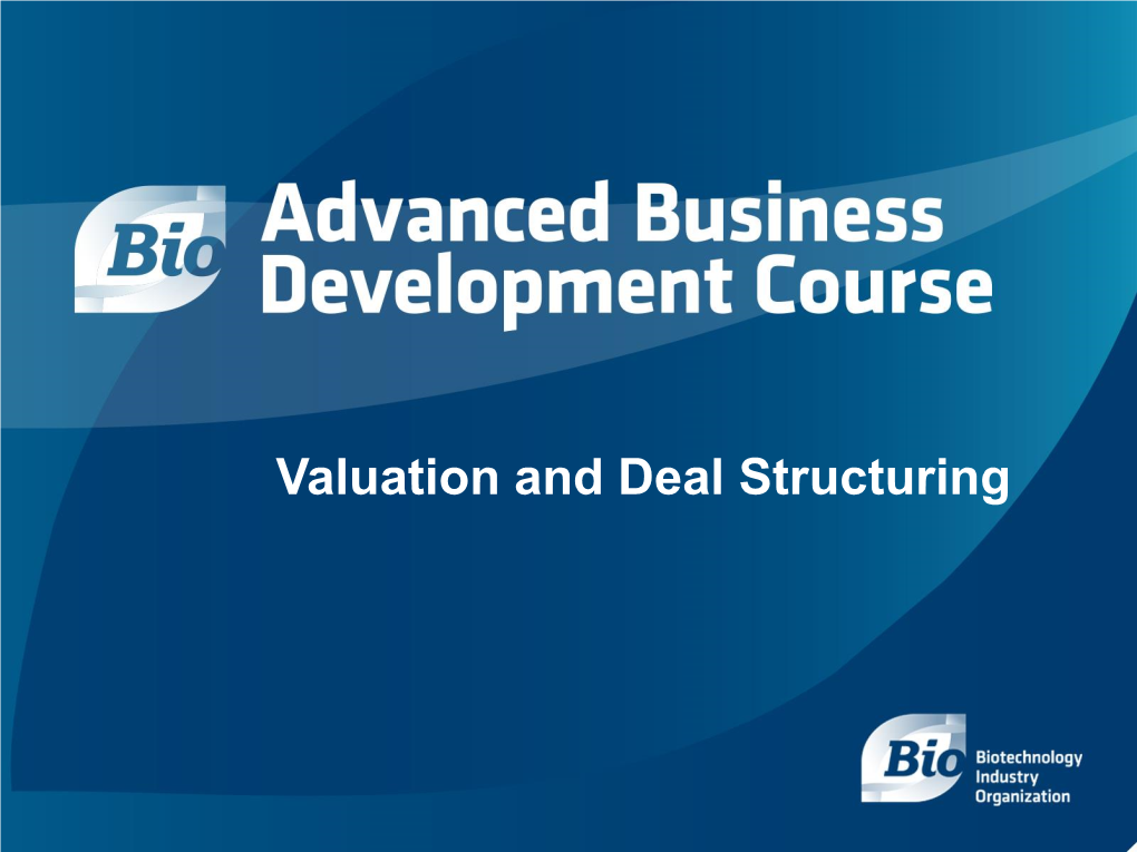 Biotech Valuation and Deal Structuring