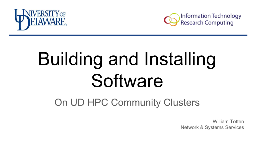Building and Installing Software on UD HPC Community Clusters