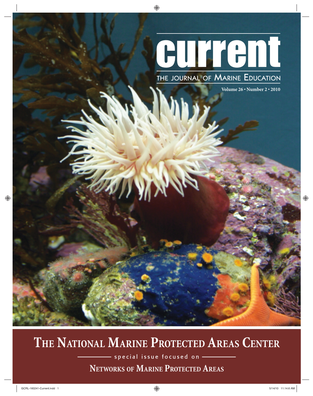 THE NATIONAL MARINE PROTECTED AREAS CENTER Special Issue Focused on NETWORKS of MARINE PROTECTED AREAS