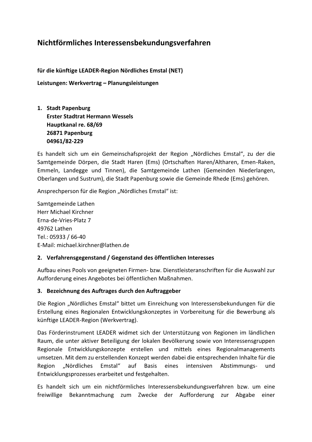 Nichtförmliches Interessensbekundungsverfahren Für Die Künftige LEADER-Region Nördliches Emstal (NET) Leistungen: Werkvertrag – Planungsleistungen