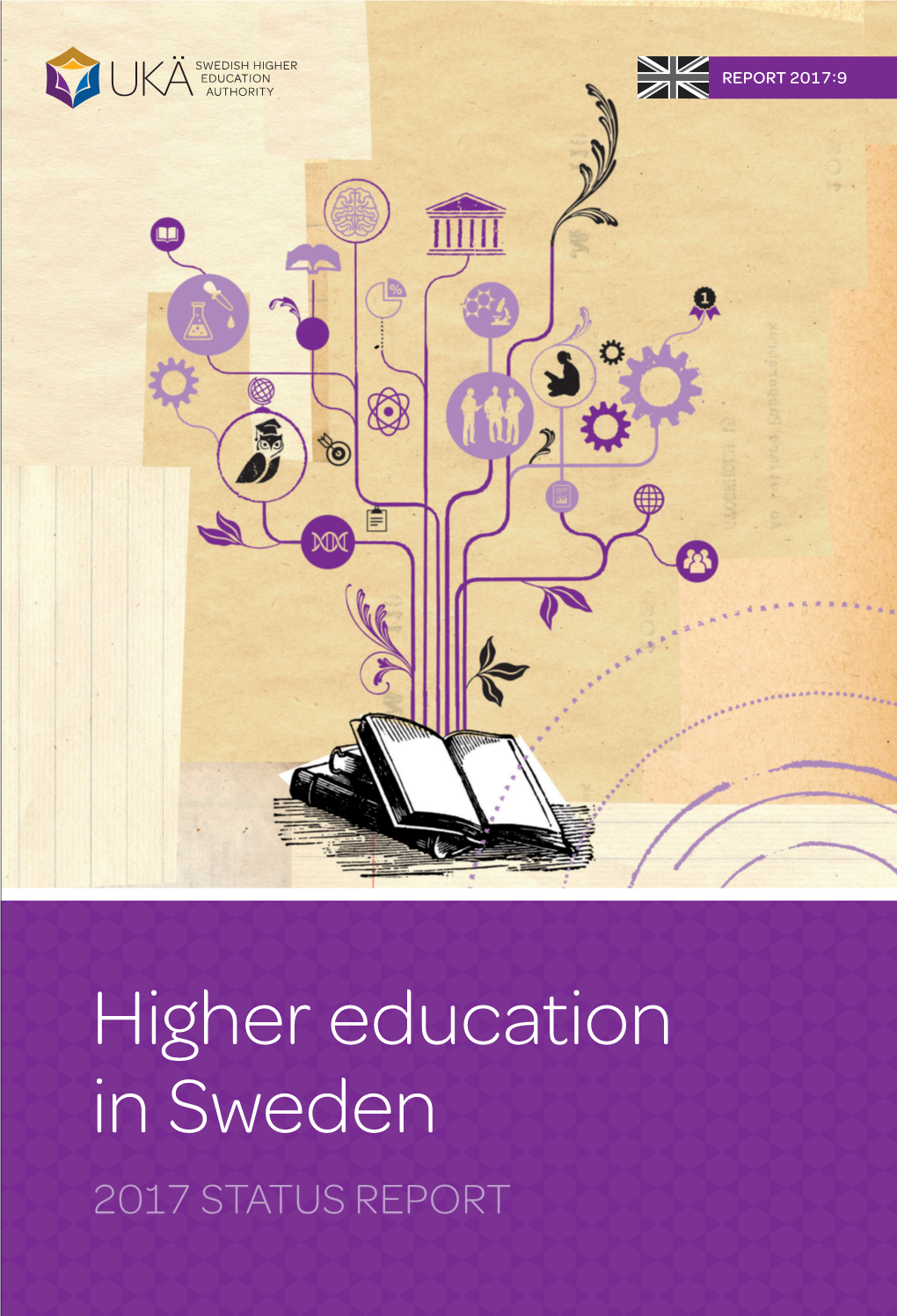 Higher Education in Sweden 2017 STATUS REPORT Introduction