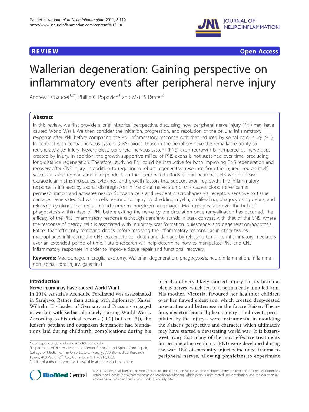 Wallerian Degeneration: Gaining Perspective on Inflammatory Events After Peripheral Nerve Injury Andrew D Gaudet1,2*, Phillip G Popovich1 and Matt S Ramer2