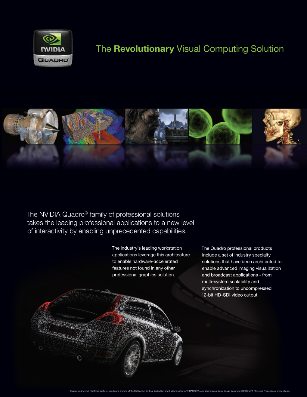 The Revolutionary Visual Computing Solution