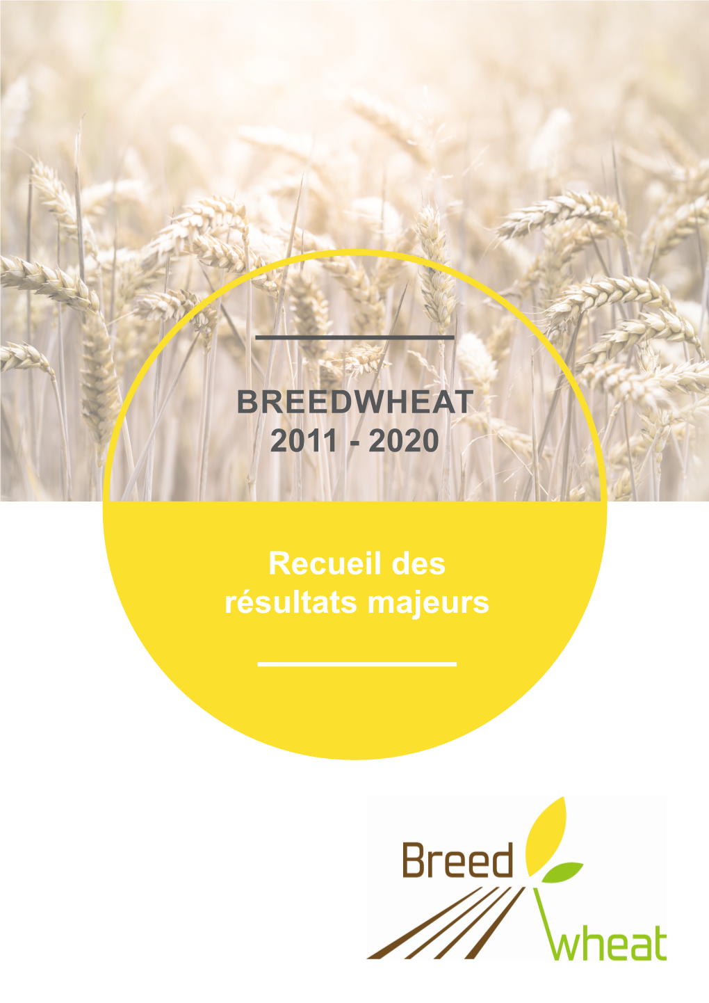 Recueil Des Résultats Majeurs BREEDWHEAT 2011