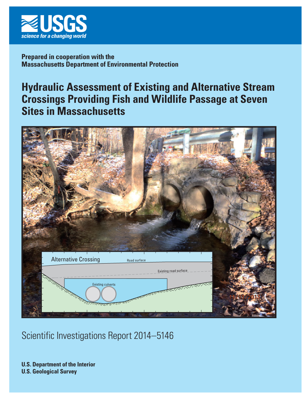 Hydraulic Assessment of Existing and Alternative Stream Crossings Providing Fish and Wildlife Passage at Seven Sites in Massachusetts