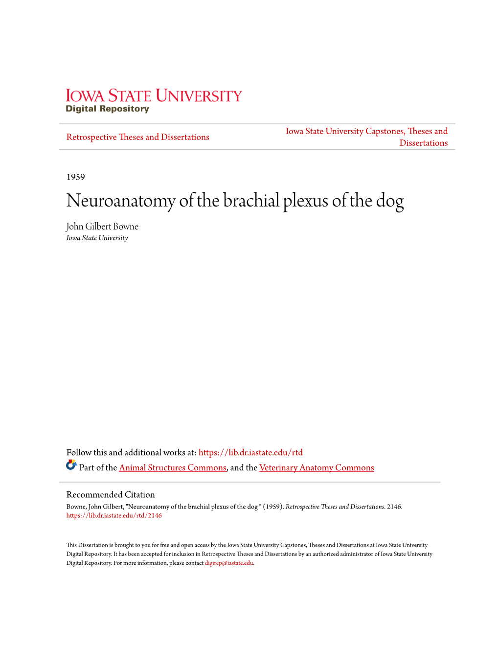 Neuroanatomy of the Brachial Plexus of the Dog John Gilbert Bowne Iowa State University