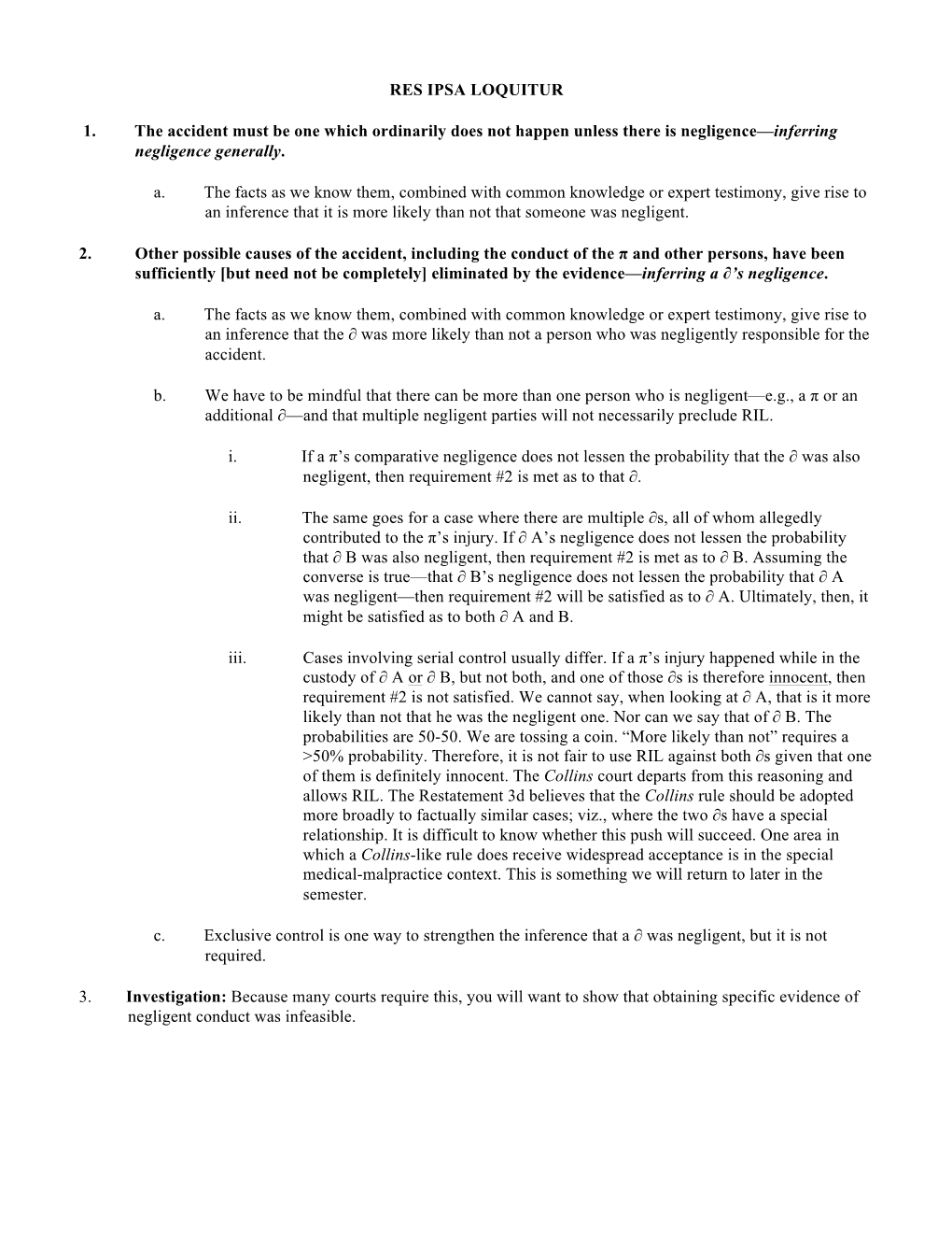 RES IPSA LOQUITUR 1. the Accident Must Be One Which Ordinarily Does Not Happen Unless There Is Negligence— Inferring Negli