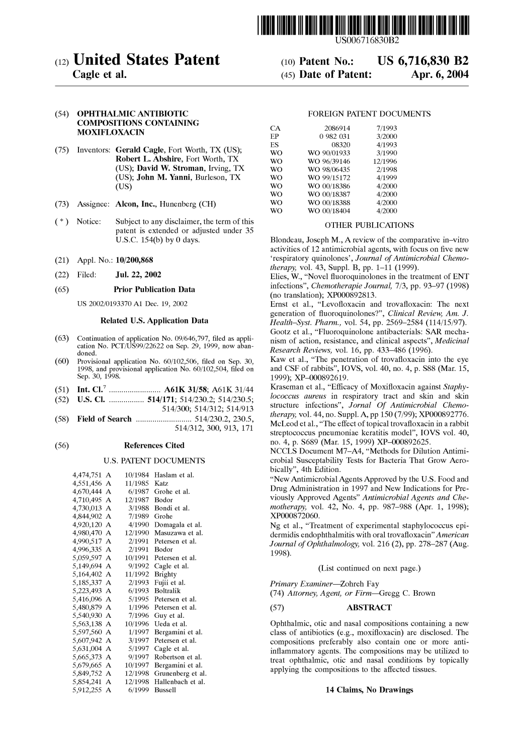 (12) United States Patent (10) Patent No.: US 6,716,830 B2 Cagle Et Al