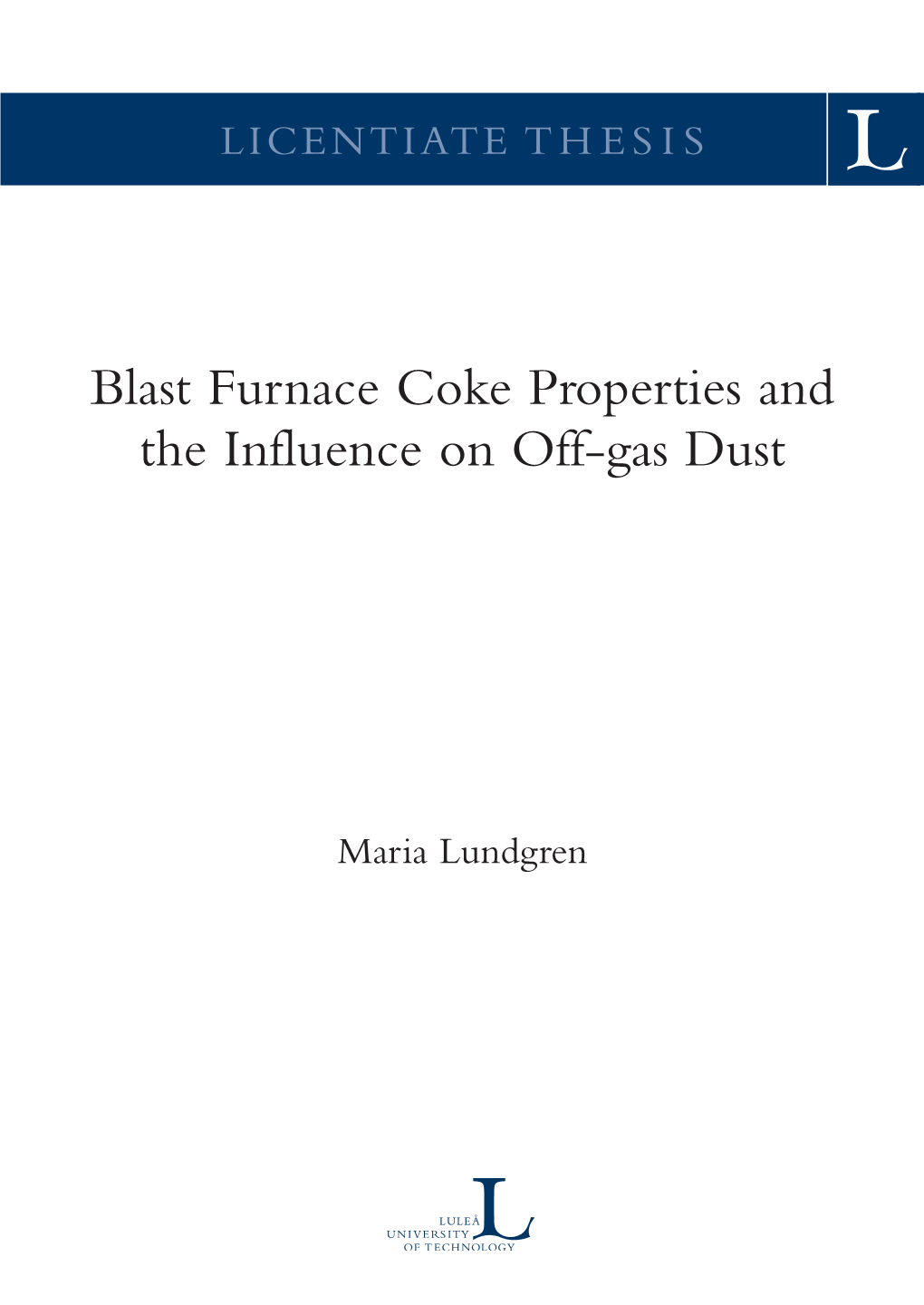 Blast Furnace Coke Properties and the Influence on Off-Gas Dust Off-Gas on Influence the and Cokeproperties Furnace Blast Lundgren Maria