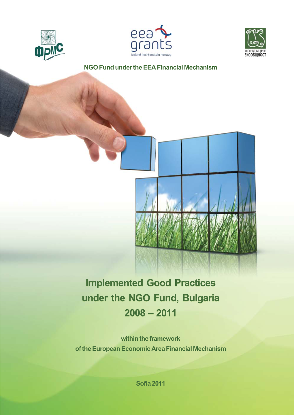 Implemented Good Practices Under the NGO Fund, Bulgaria 2008 – 2011