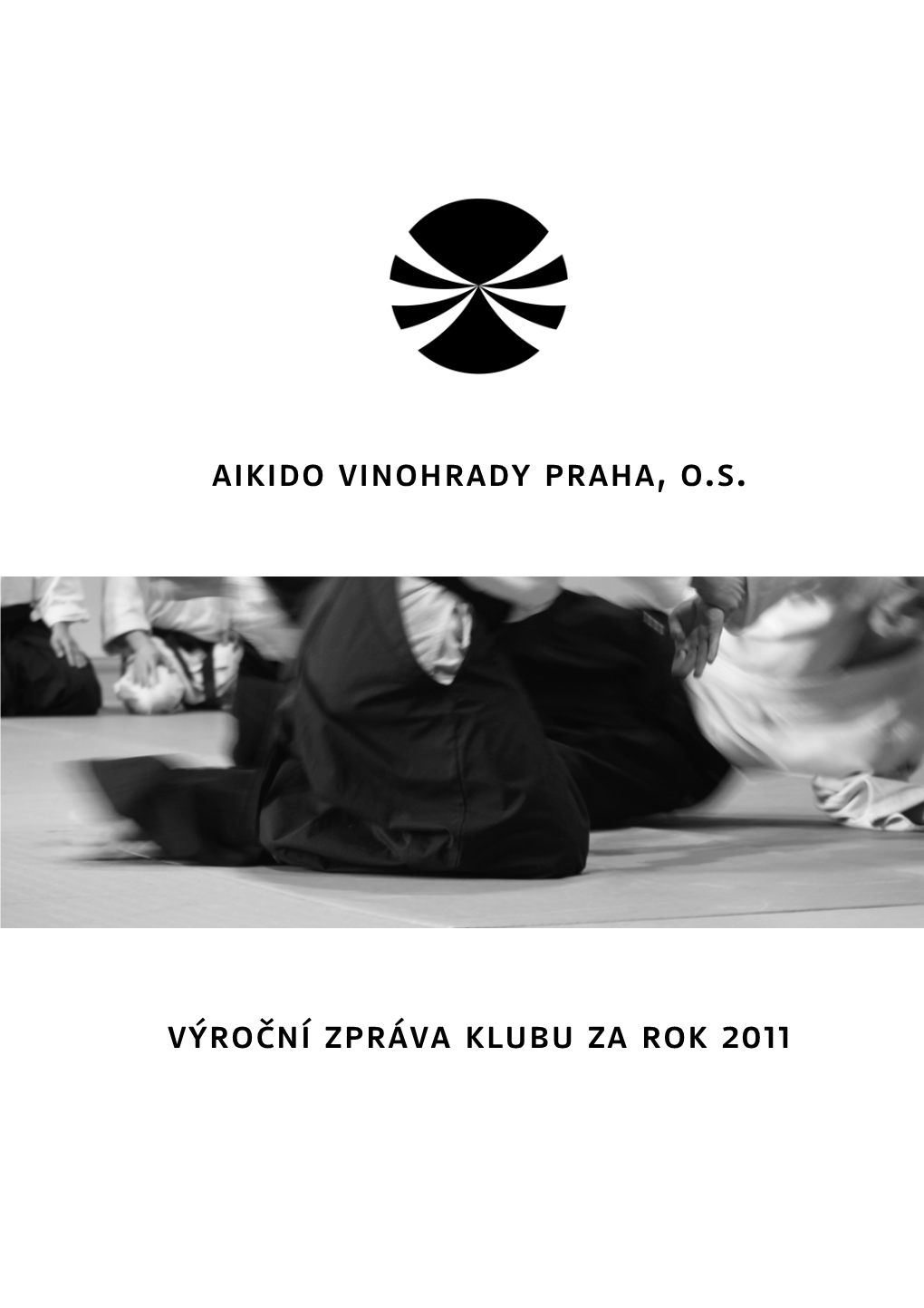 Aikido Vinohrady Praha, O.S. Výroční Zpráva Klubu Za Rok 2011