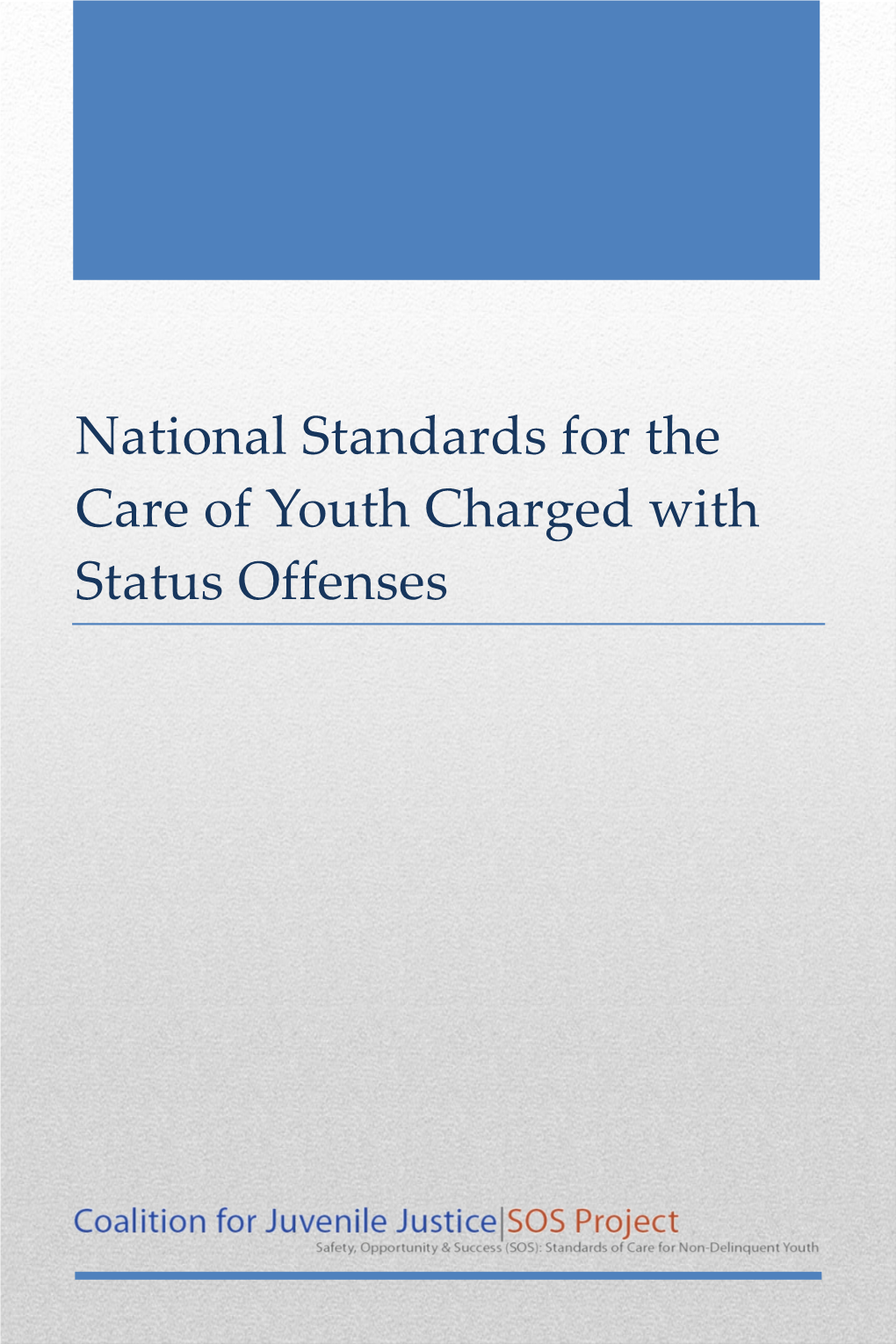 National Standards for the Care of Youth Charged with Status Offenses