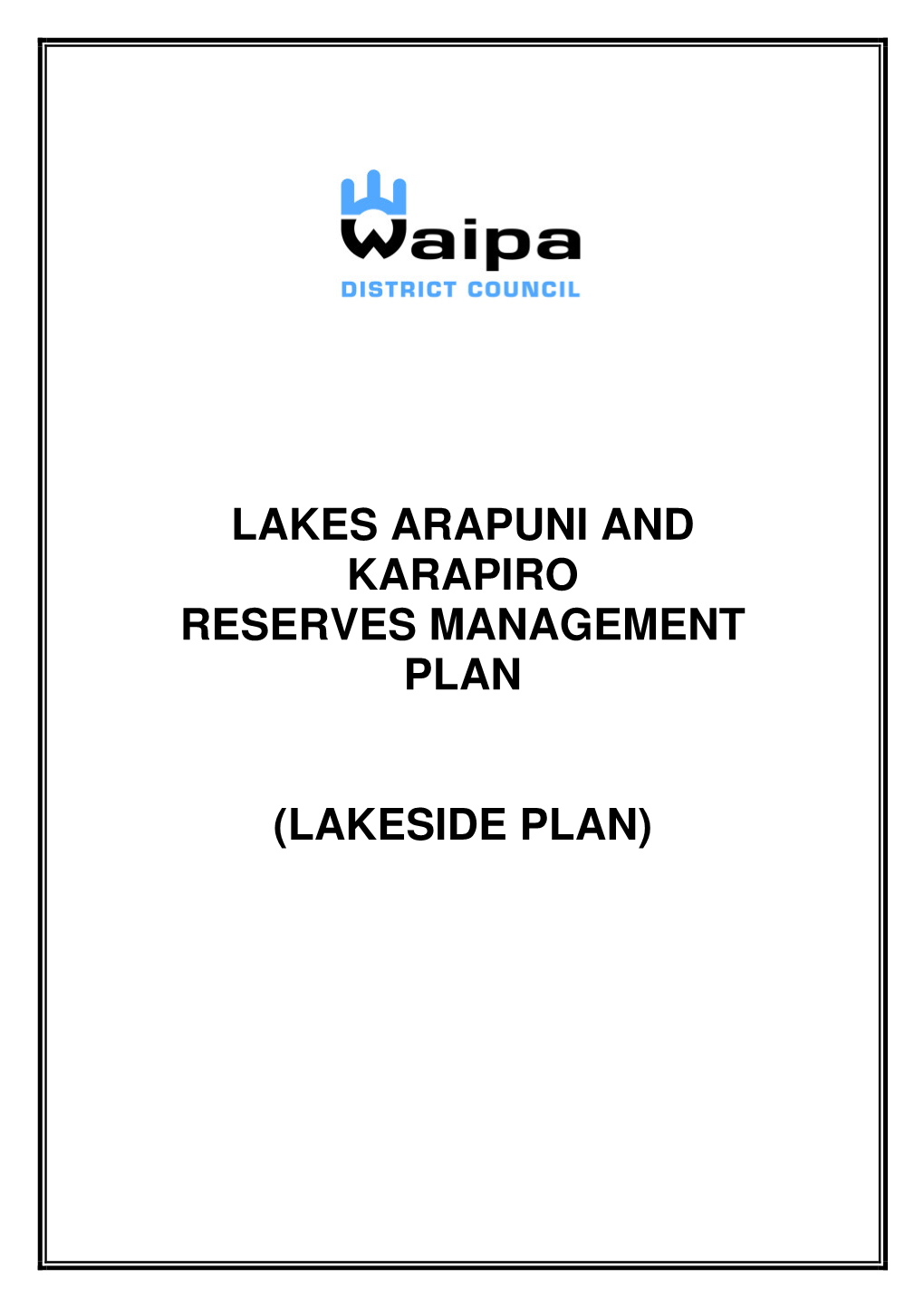 Lakes Arapuni and Karapiro Reserves Management Plan (Lakeside Plan)