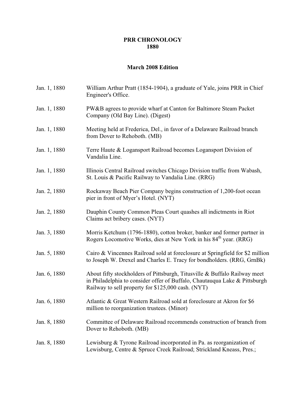 PRR CHRONOLOGY 1880 March 2008 Edition Jan. 1, 1880 William Arthur Pratt (1854-1904), a Graduate of Yale, Joins PRR in Chief