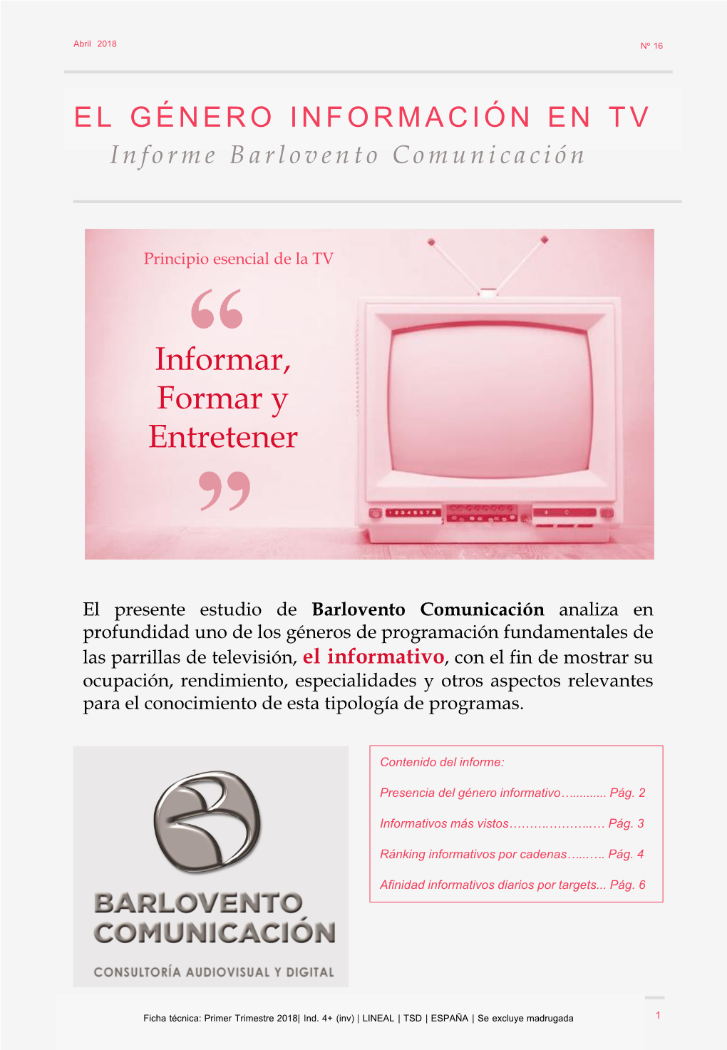 EL GÉNERO INFORMACIÓN EN TV Informe Barlovento Comunicación