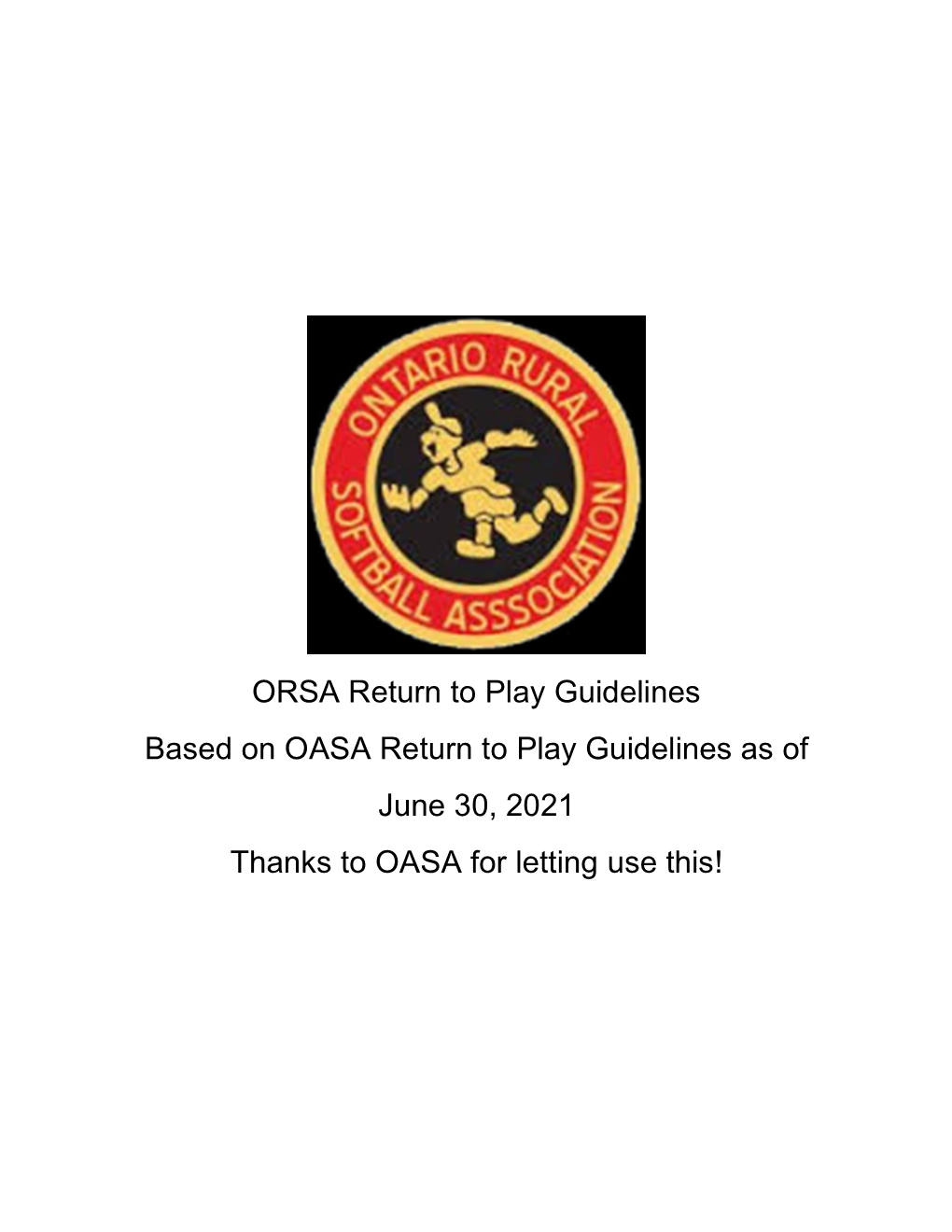 ORSA Return to Play Guidelines Based on OASA Return to Play Guidelines As of June 30, 2021 Thanks to OASA for Letting Use This!