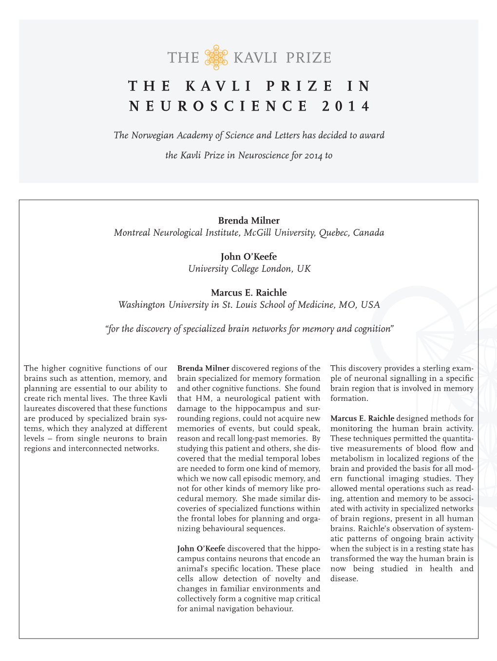 The Kavli Prize in Neuroscience 2014