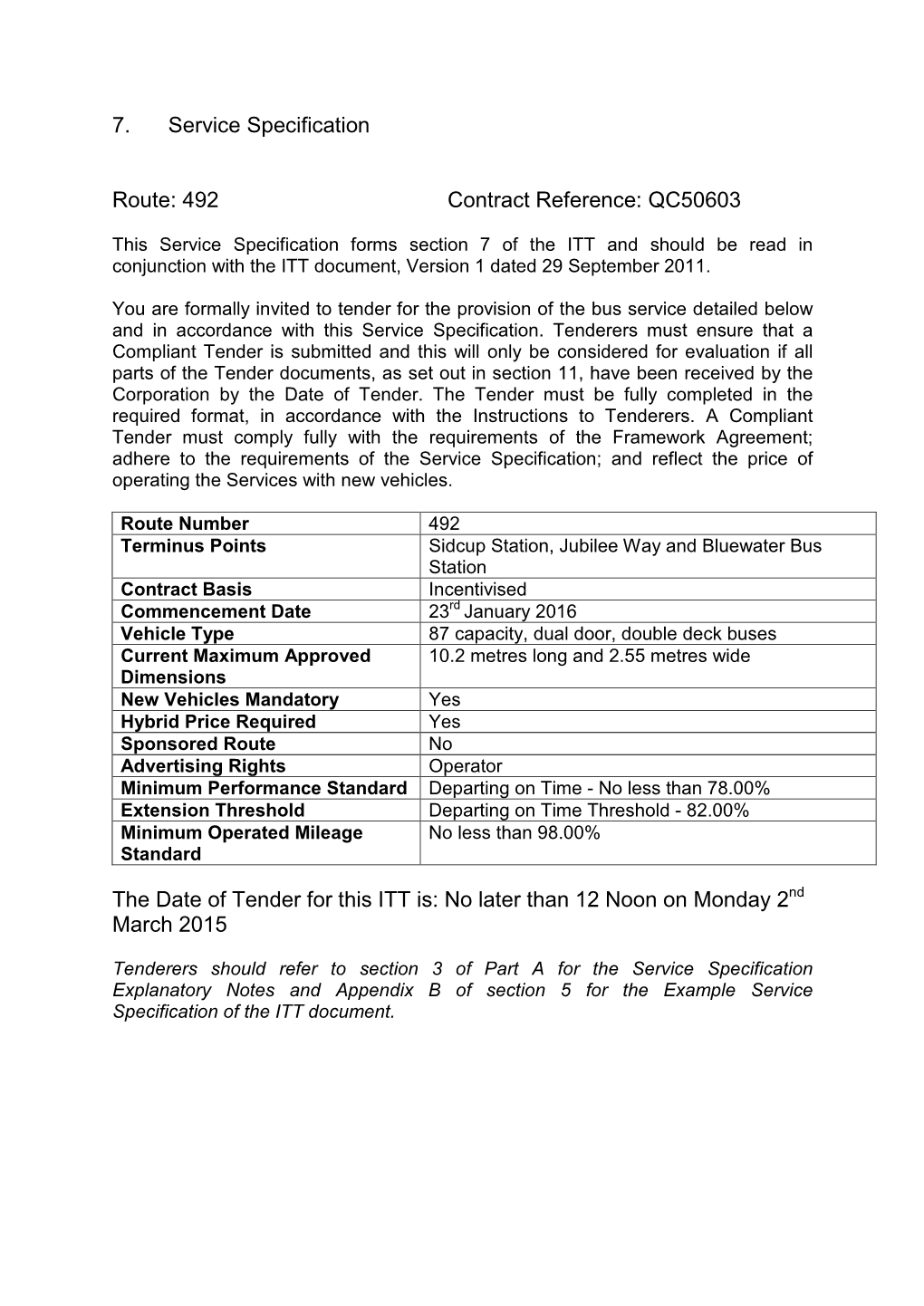 7. Service Specification Route: 492 Contract Reference: QC50603 The