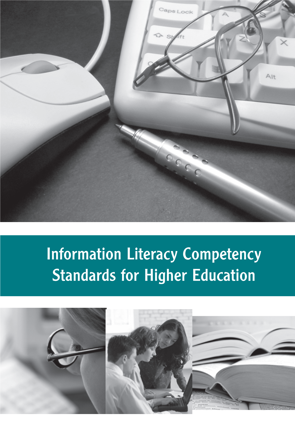 Information Literacy Competency Standards for Higher Education