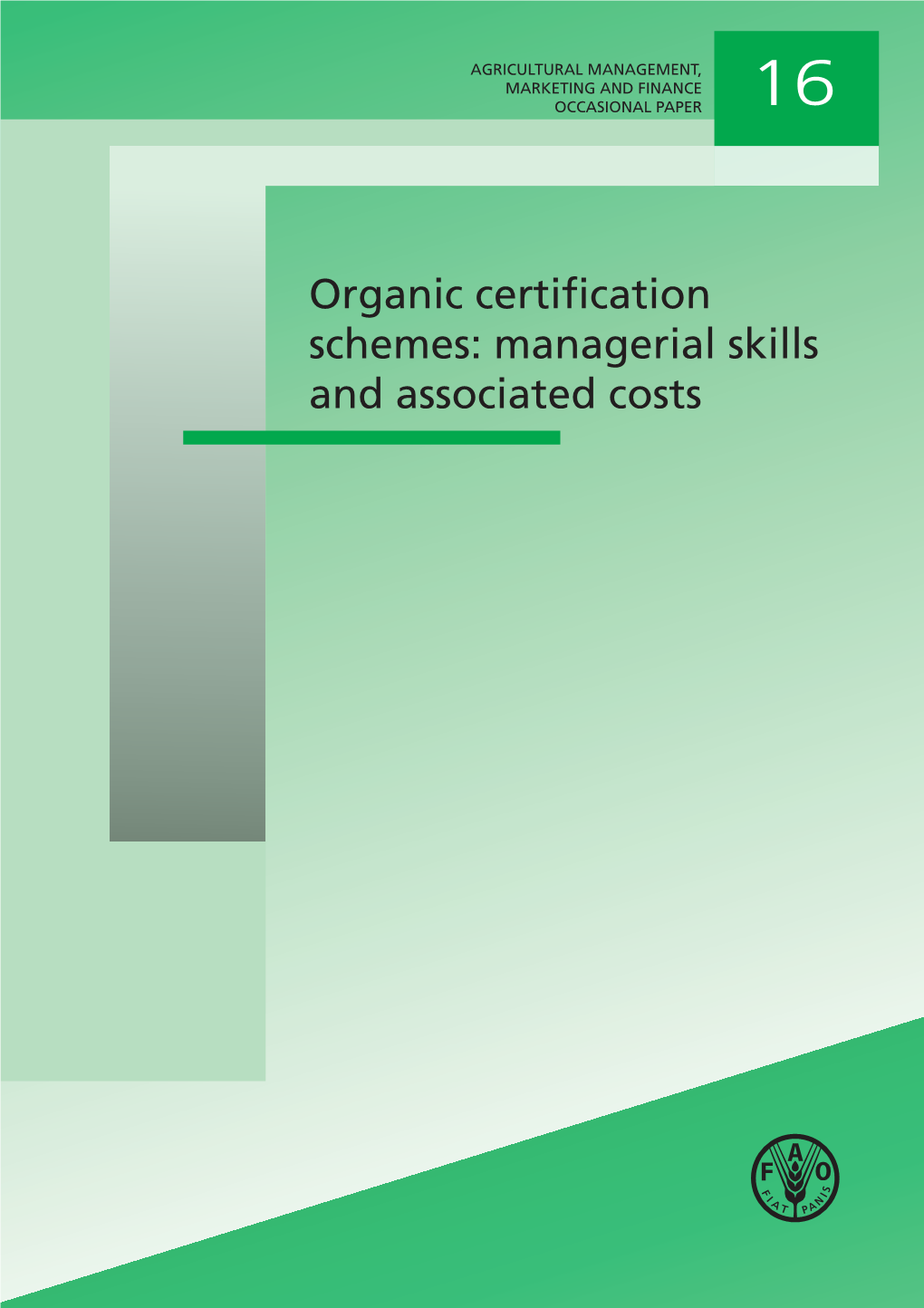 Organic Certification Schemes: Managerial Skills and Associated Costs Iii