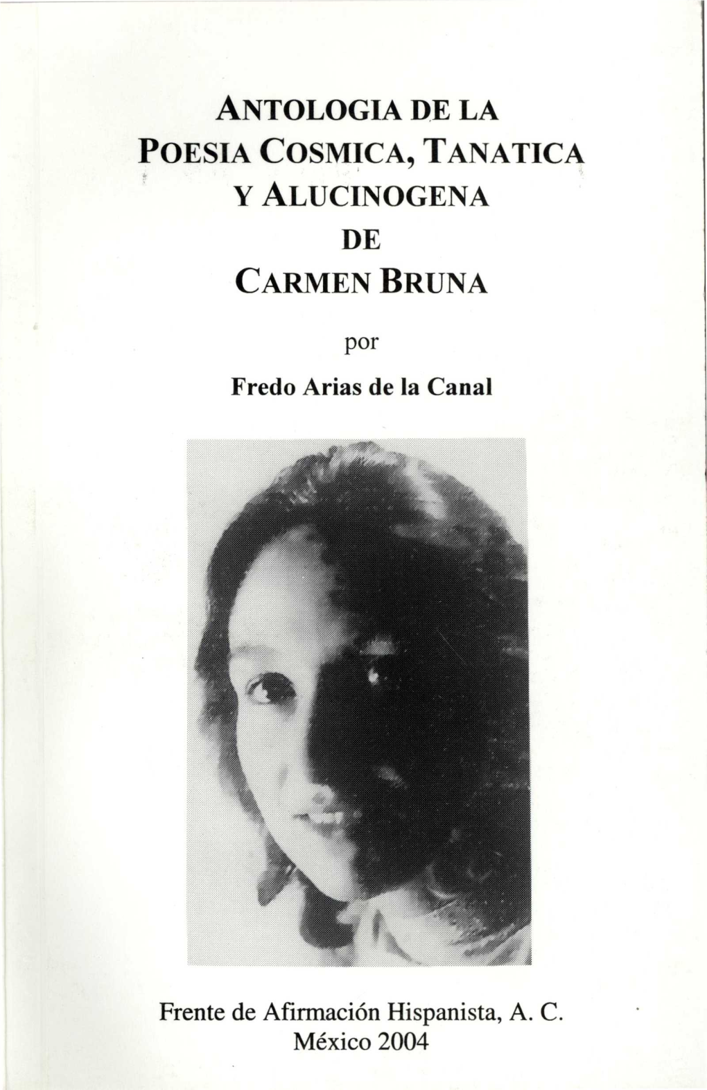 Antologia De La Poesia Cosmica, Tanatica Y Alucinogena De Carmen Bruna
