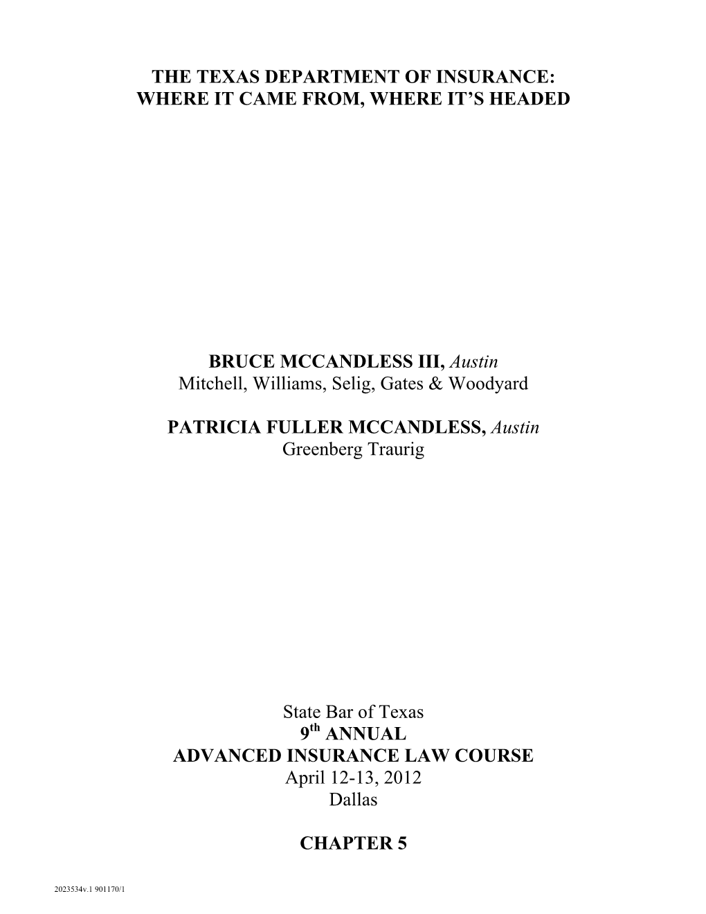 THE TEXAS DEPARTMENT of INSURANCE: WHERE IT CAME FROM, WHERE IT's HEADED BRUCE MCCANDLESS III, Austin Mitchell, Williams, Seli