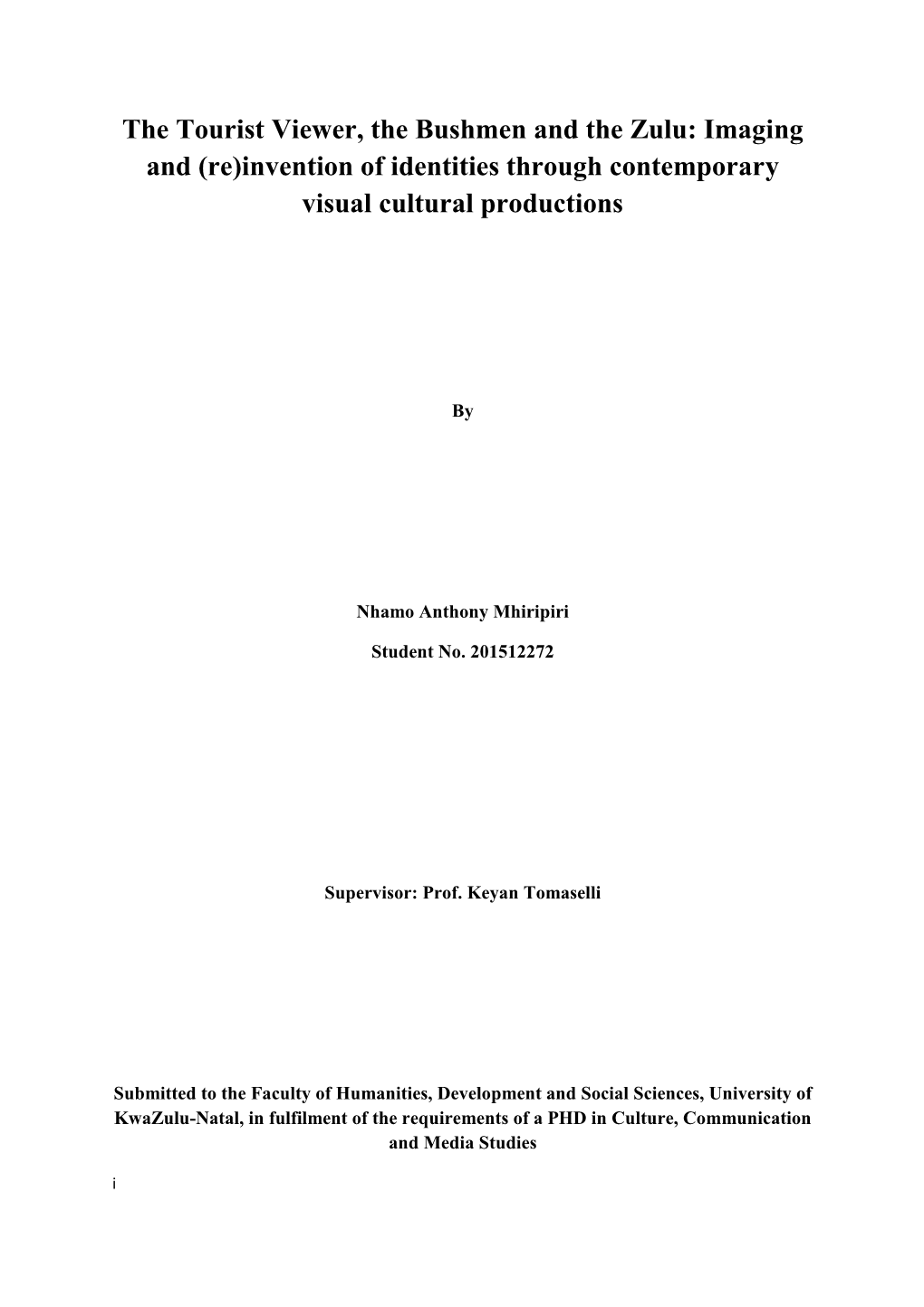 The Tourist Viewer, the Bushmen and the Zulu: Imaging and (Re)Invention of Identities Through Contemporary Visual Cultural Productions