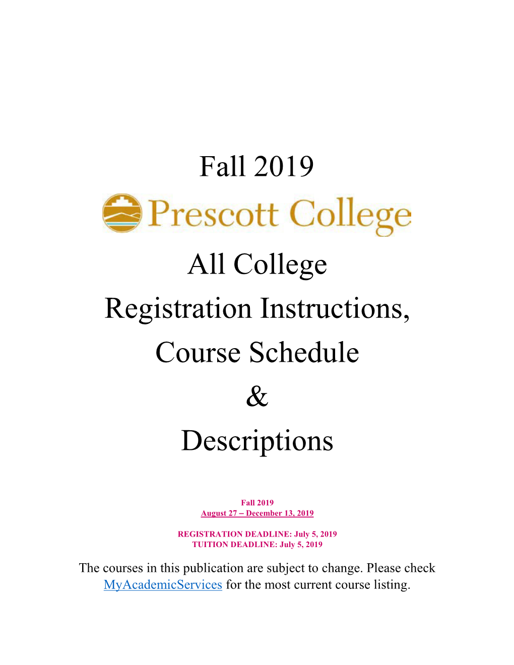 Fall 2019 All College Registration Instructions, Course Schedule & Descriptions