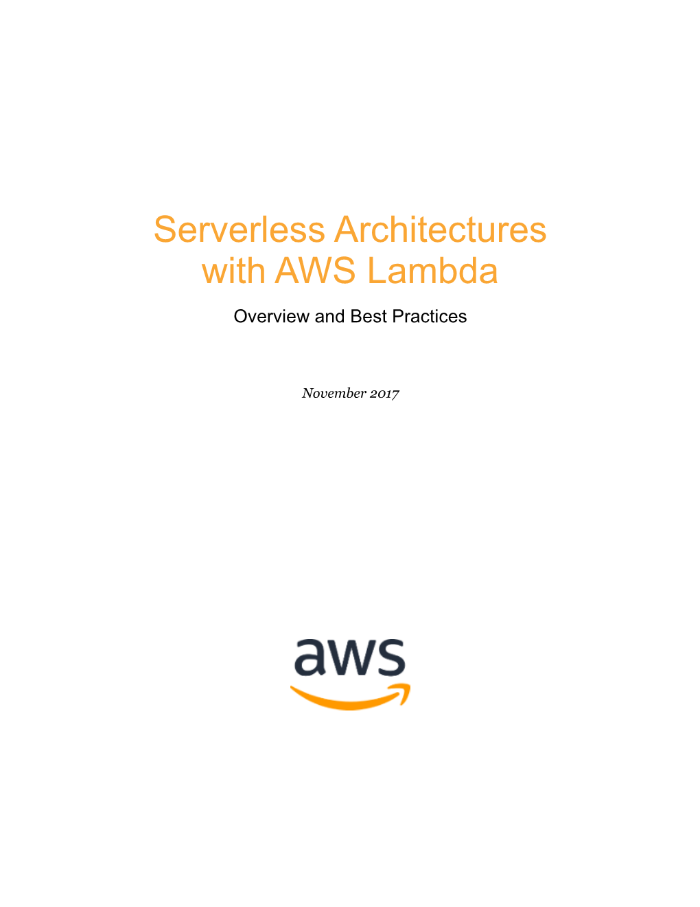 Serverless Architectures with AWS Lambda Overview and Best Practices