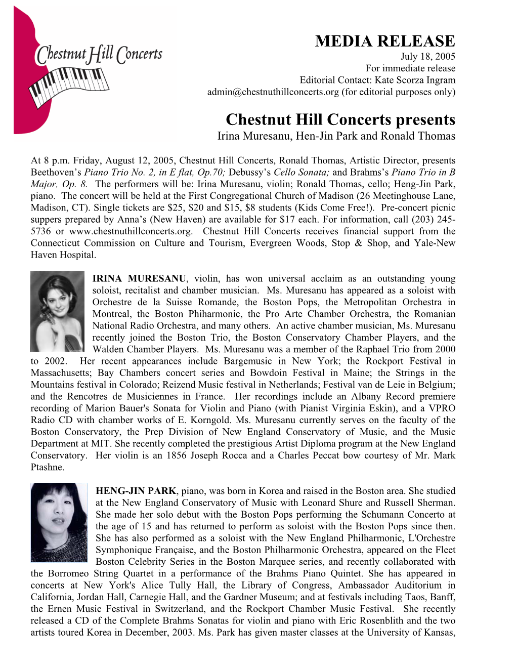 MEDIA RELEASE July 18, 2005 for Immediate Release Editorial Contact: Kate Scorza Ingram Admin@Chestnuthillconcerts.Org (For Editorial Purposes Only)