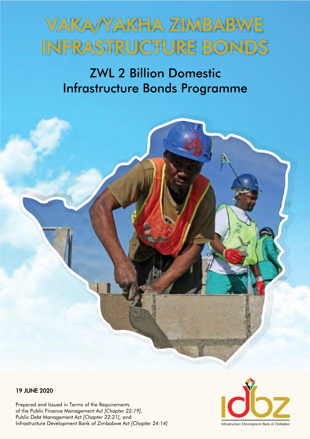 VAKA/YAKHA ZIMBABWE INFRASTRUCTURE BONDS ZWL 2 Billion Domestic Infrastructure Bonds Programme