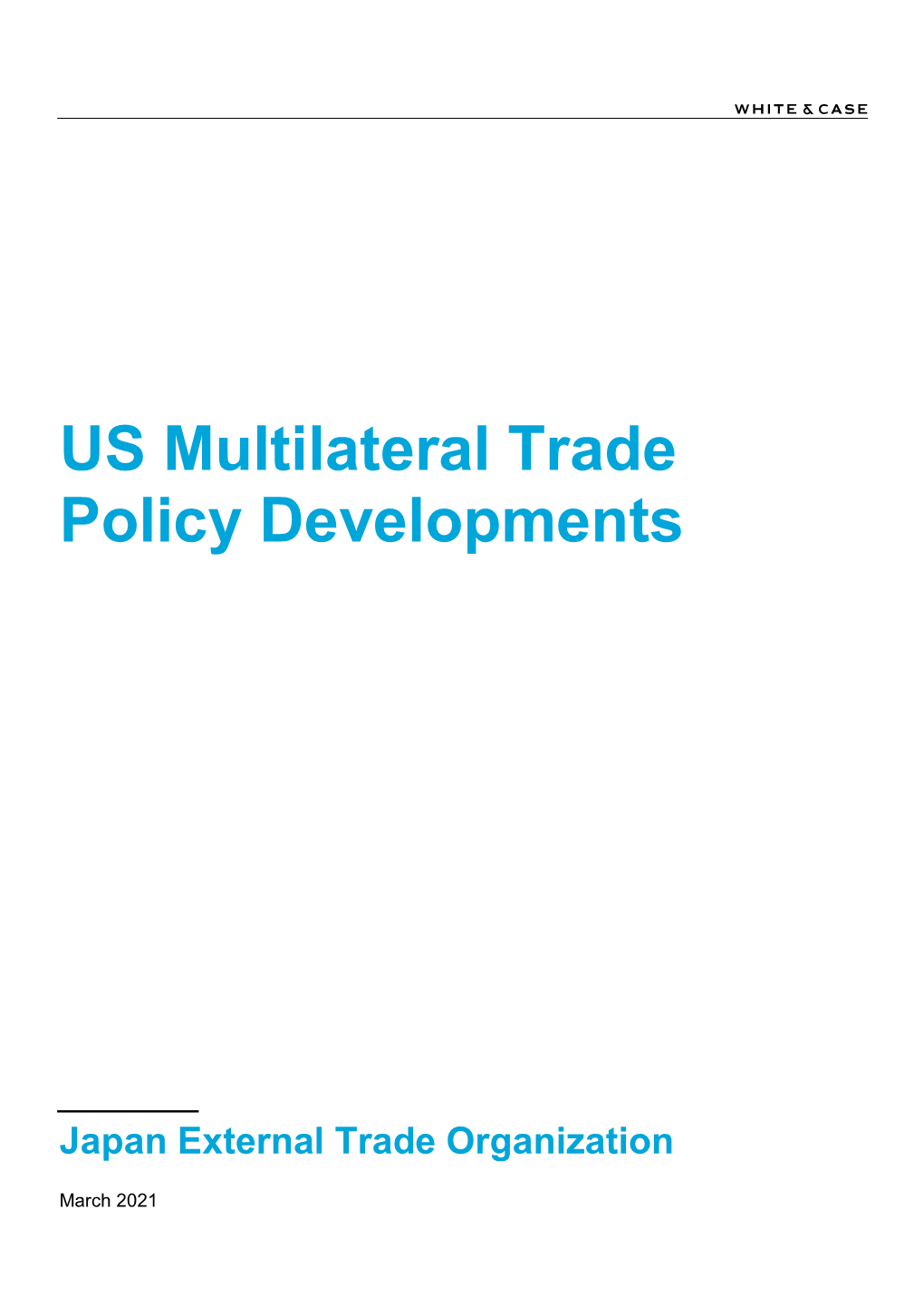 US Multilateral Trade Policy Developments