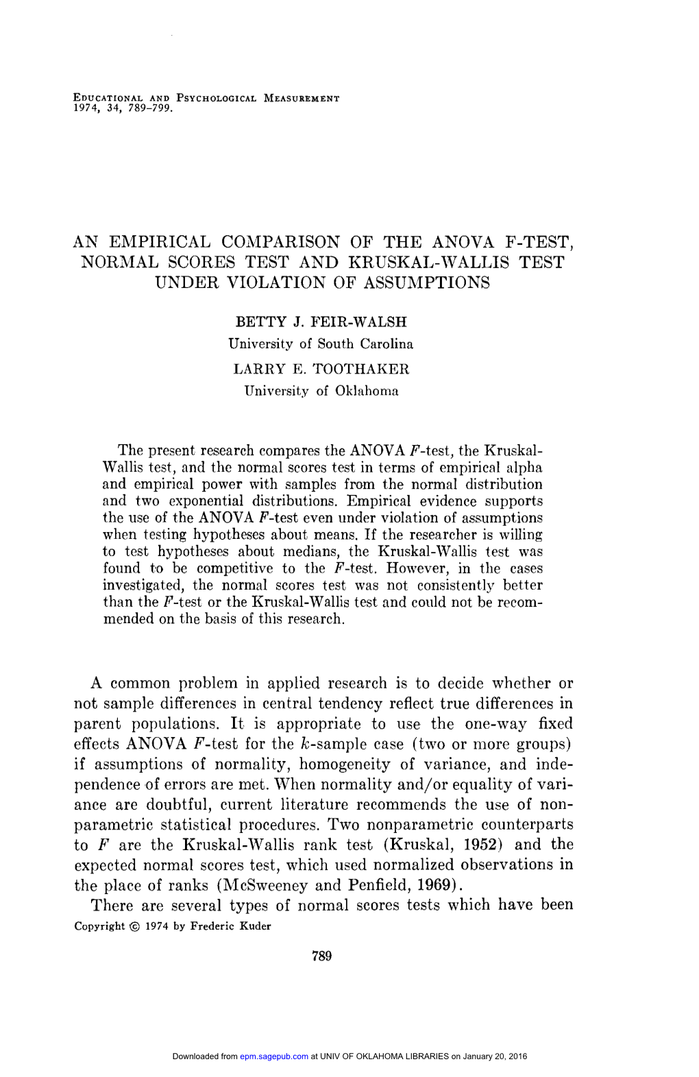 If Assumptions of Normality, Homogeneity of Variance, and Inde- Pendence -Of Errors Are Met