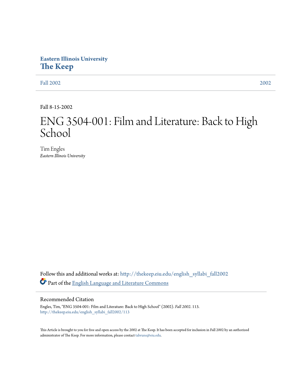 ENG 3504-001: Film and Literature: Back to High School Tim Engles Eastern Illinois University
