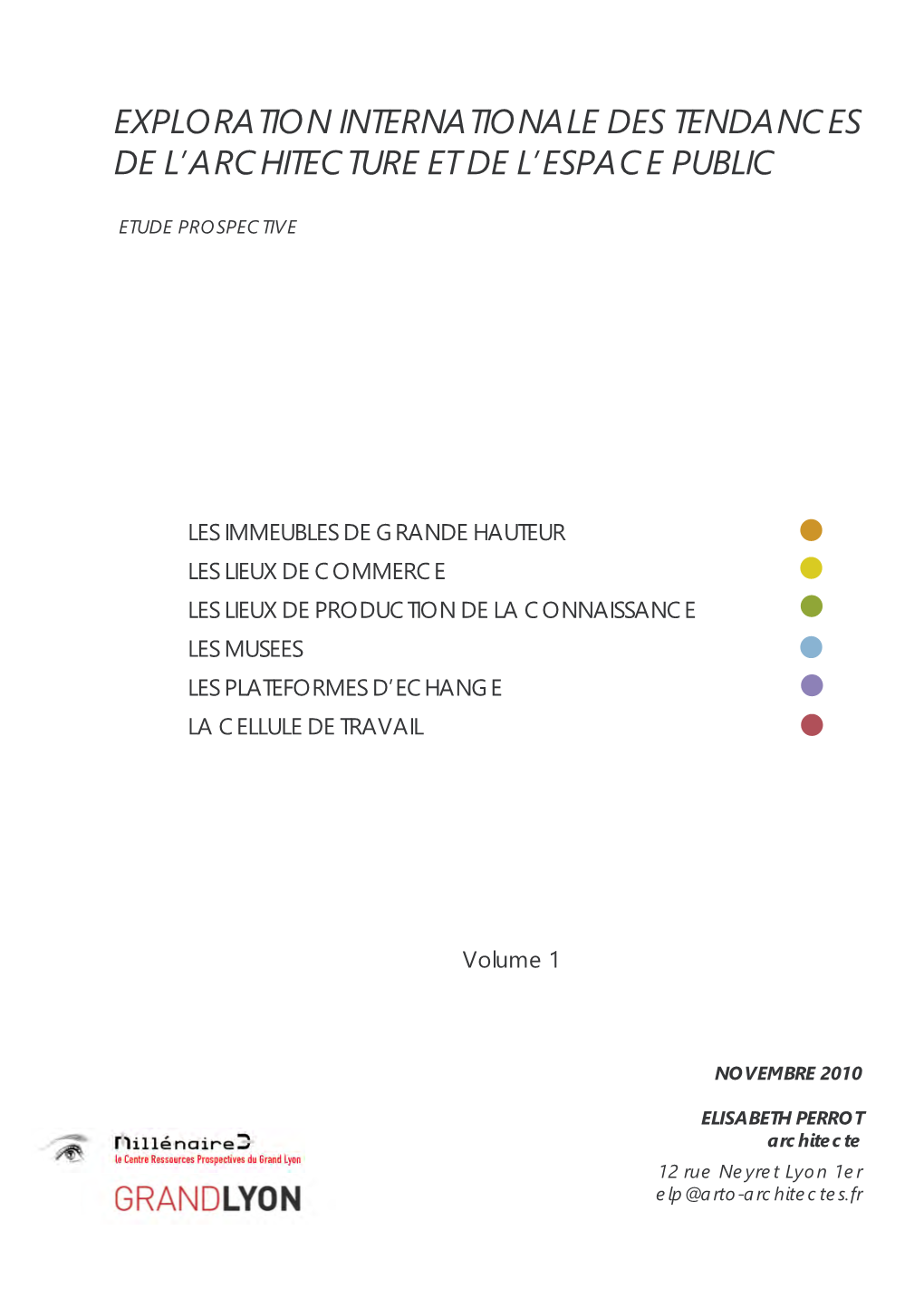 Exploration Internationale Des Tendances De L’Architecture Et De L’Espace Public