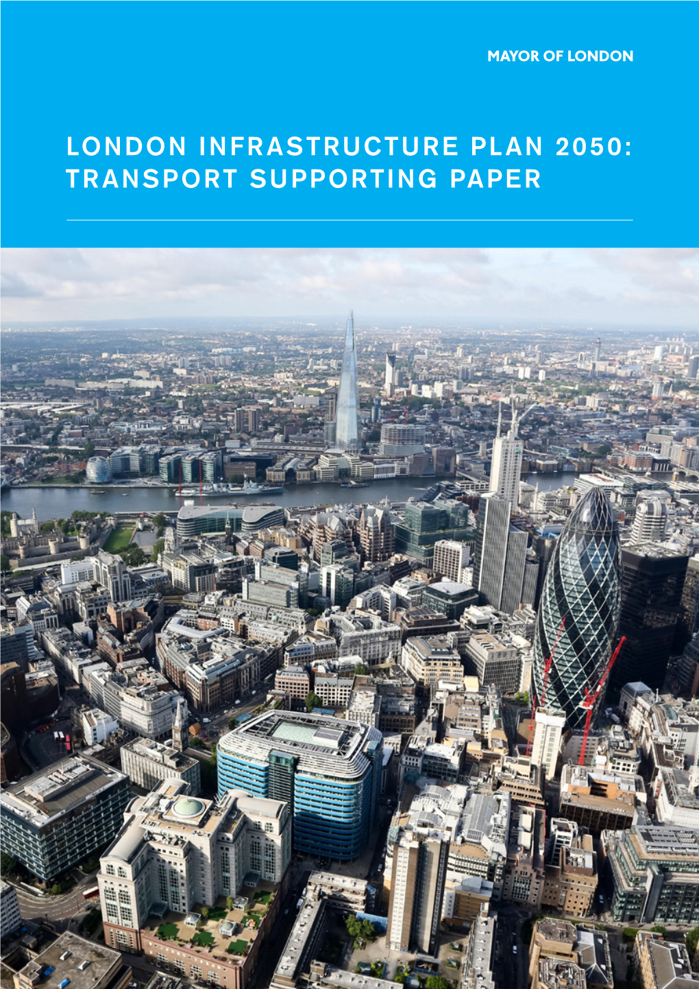 London Infrastructure Plan 2050: Transport Supporting Paper Introduction Outline Transport Analysis Section 1 Page 2