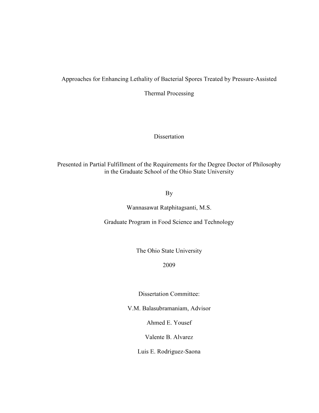 Approaches for Enhancing Lethality of Bacterial Spores Treated by Pressure-Assisted Thermal Processing Dissertation Presented In