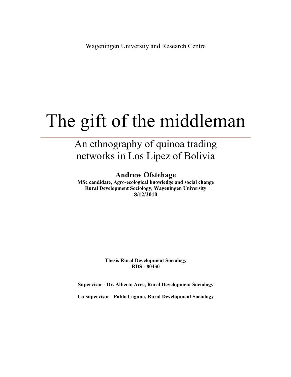 The Gift of the Middleman an Ethnography of Quinoa Trading Networks in Los Lipez of Bolivia