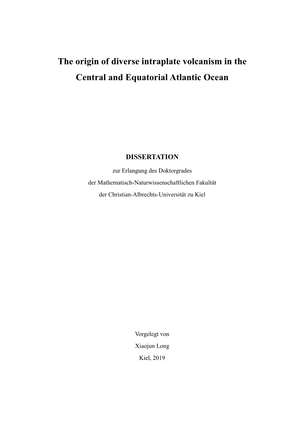 The Origin of Diverse Intraplate Volcanism in the Central and Equatorial Atlantic Ocean