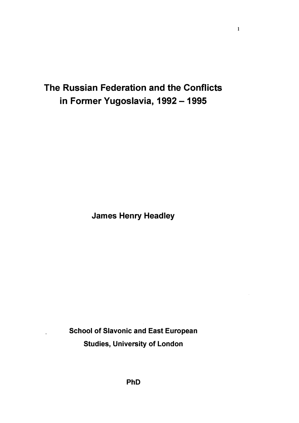 The Russian Federation and the Conflicts in Former Yugoslavia, 1992 - 1995
