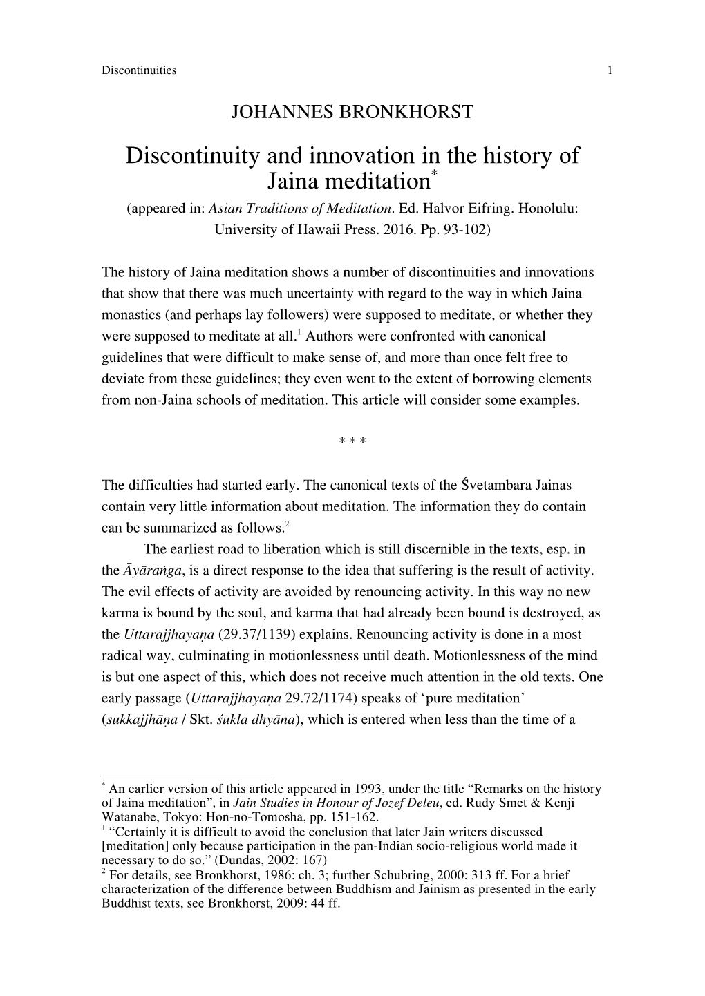 Discontinuity and Innovation in the History of Jaina Meditation* (Appeared In: Asian Traditions of Meditation