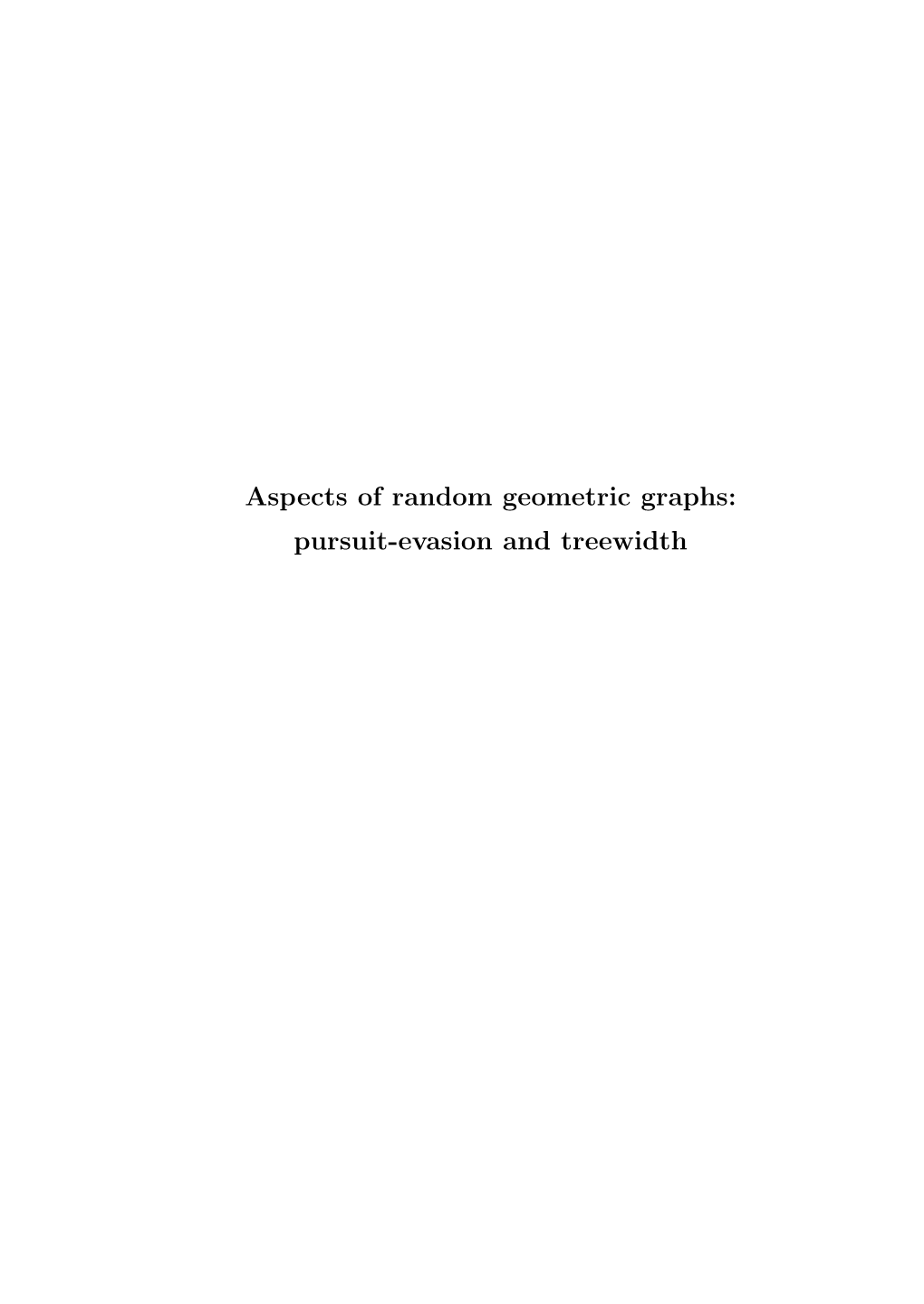 Aspects of Random Geometric Graphs: Pursuit-Evasion and Treewidth