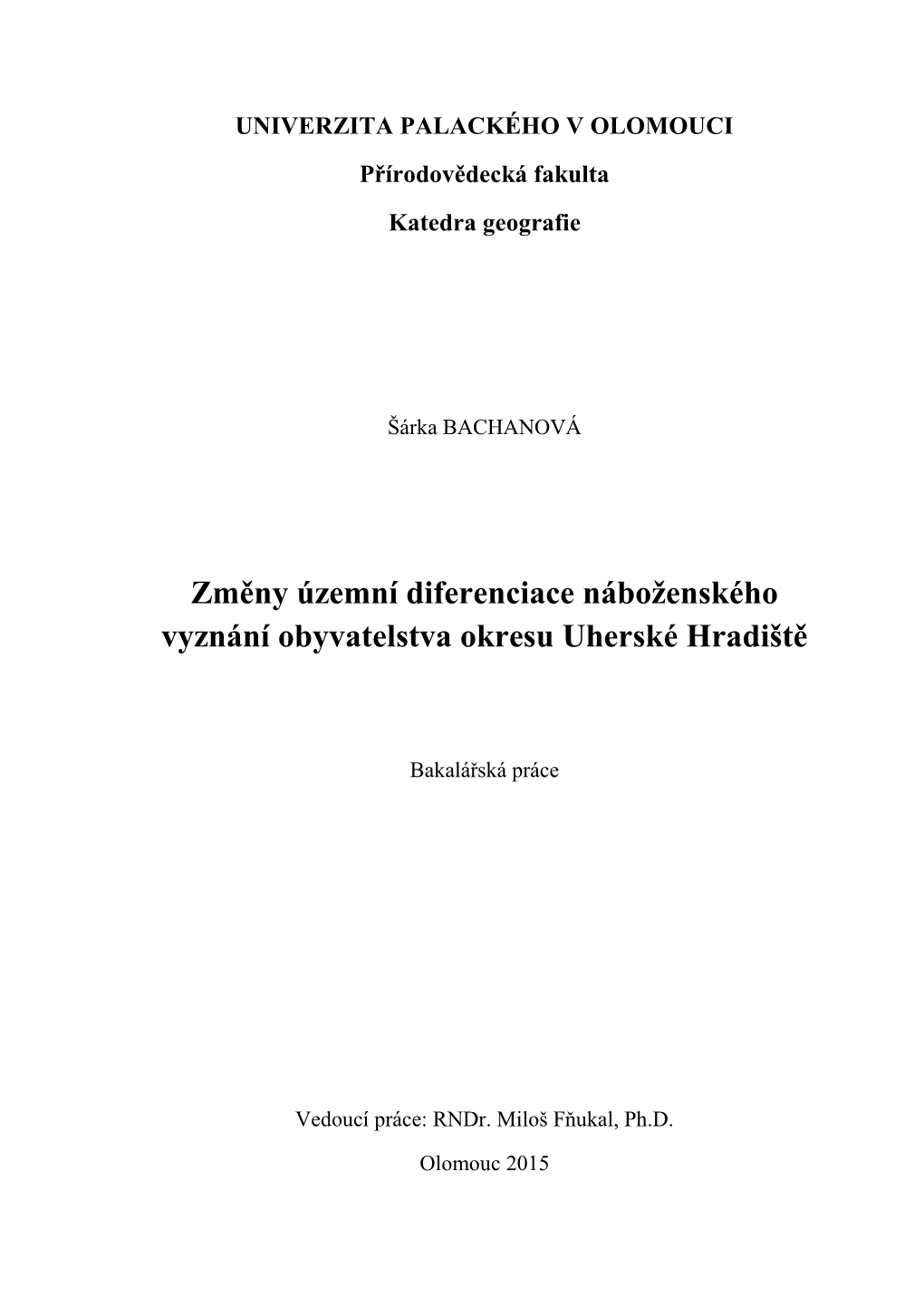 UNIVERZITA PALACKÉHO V OLOMOUCI Přírodovědecká Fakulta Katedra Geografie