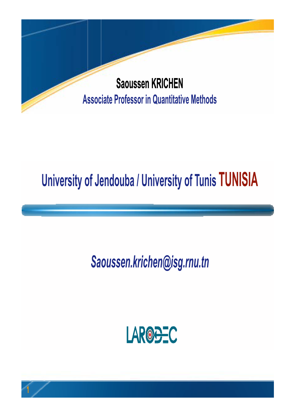 University of Jendouba / University of Tunis TUNISIA S K I H @I T