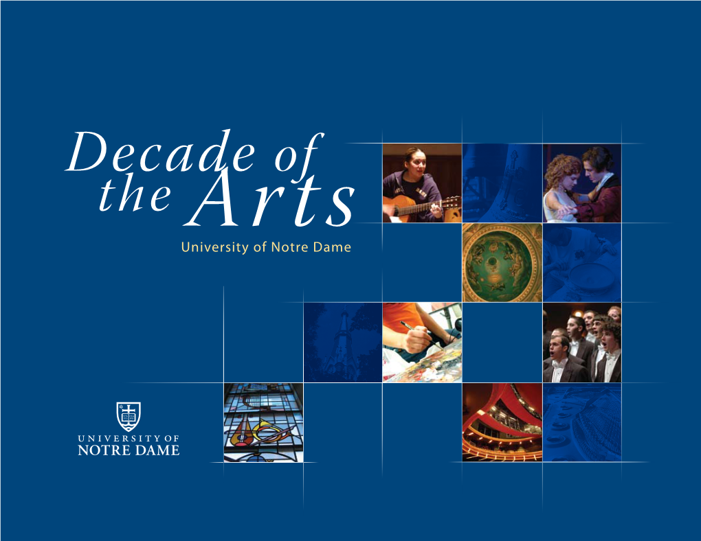 Decade of the Universityarts of Notre Dame Decade of the Arts